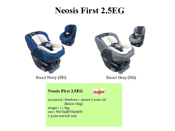 Neosis First 2. 5 EG Smart Navy (SN) Neosis First 2. 5 EG use