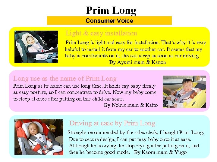 Prim Long Consumer Voice Light & easy installation Prim Long is light and easy