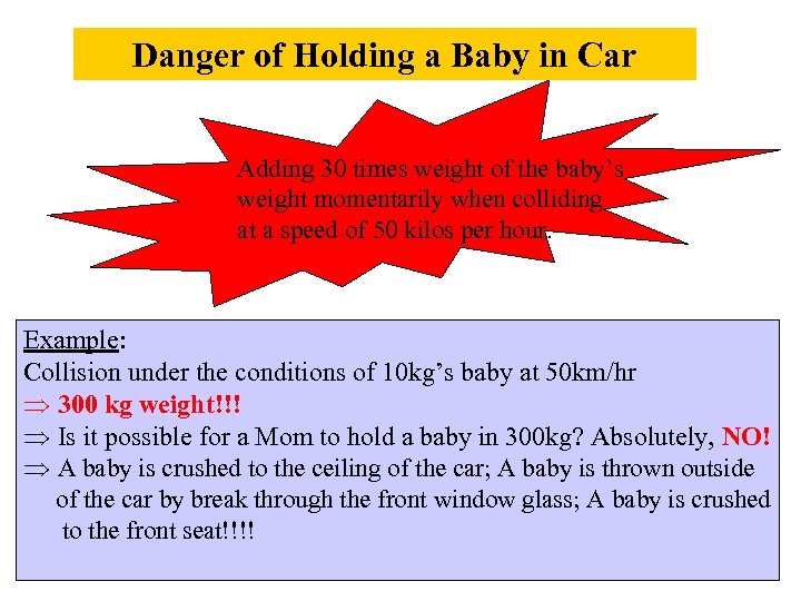 Danger of Holding a Baby in Car Adding 30 times weight of the baby’s