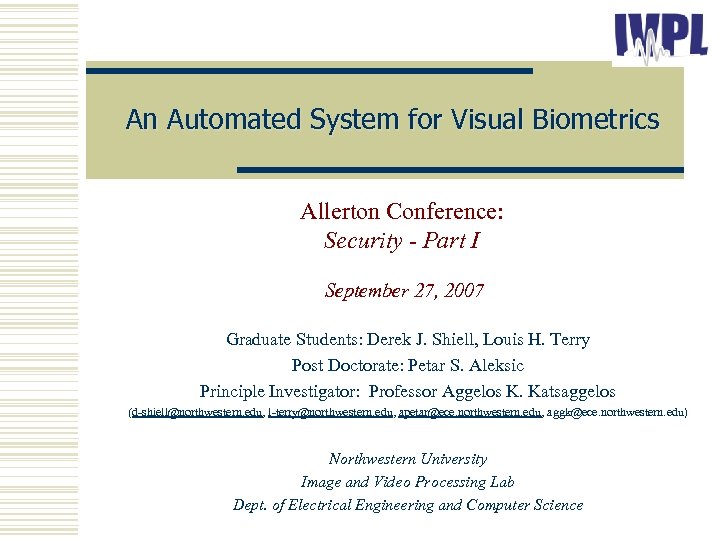 An Automated System for Visual Biometrics Allerton Conference