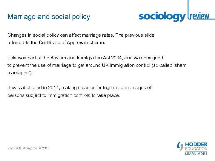 Marriage and social policy Changes in social policy can affect marriage rates. The previous