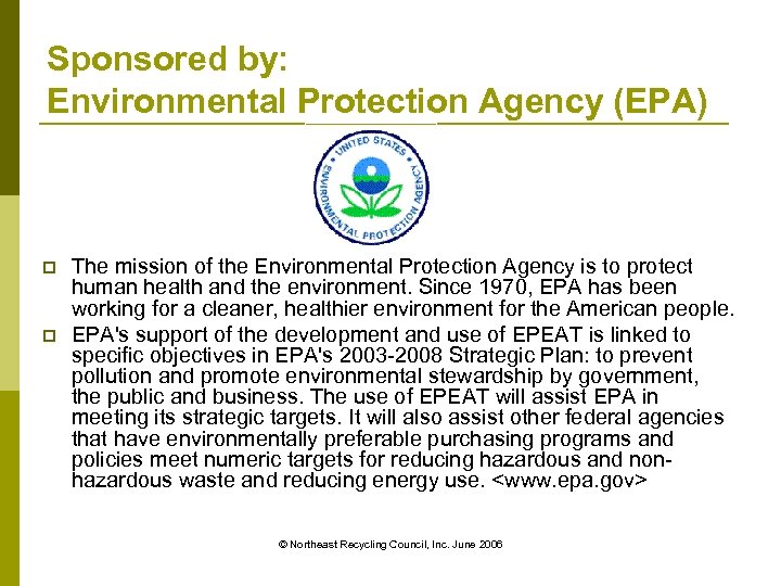 Sponsored by: Environmental Protection Agency (EPA) p p The mission of the Environmental Protection