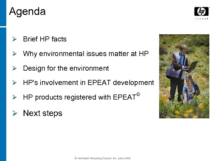 Agenda Ø Brief HP facts Ø Why environmental issues matter at HP Ø Design
