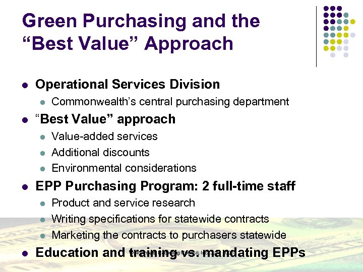 Green Purchasing and the “Best Value” Approach l Operational Services Division l l “Best