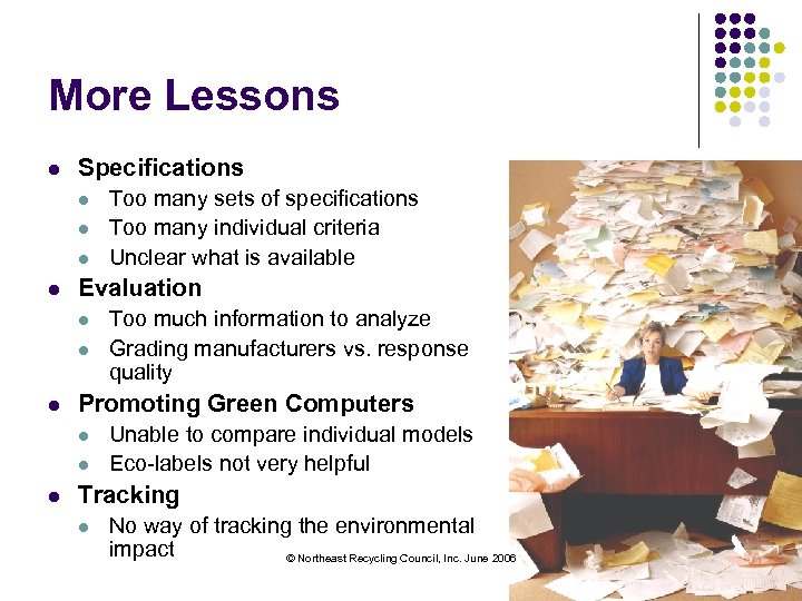 More Lessons l Specifications l l Evaluation l l l Too much information to