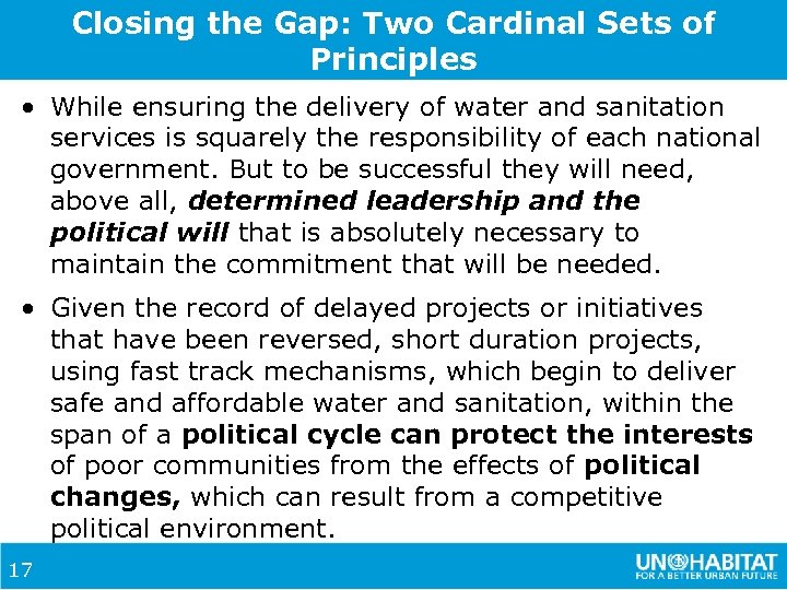 Closing the Gap: Two Cardinal Sets of Principles • While ensuring the delivery of