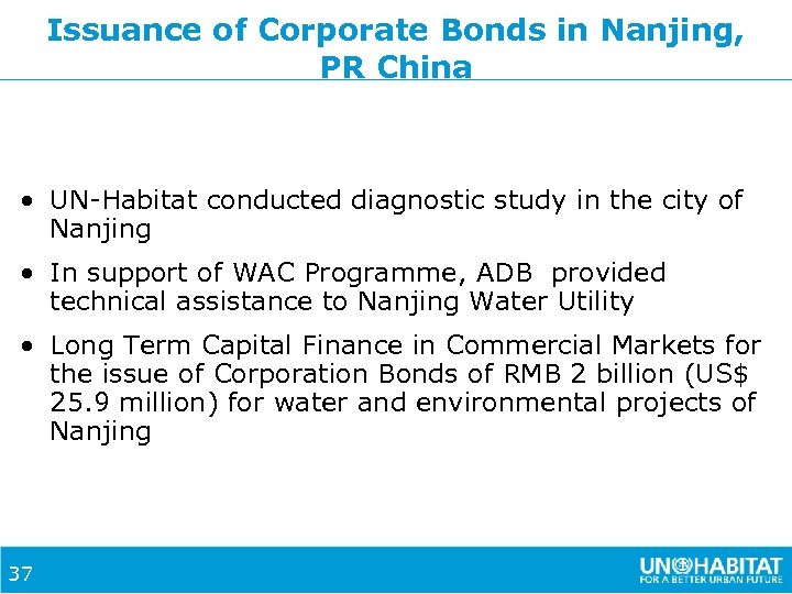Issuance of Corporate Bonds in Nanjing, PR China • UN-Habitat conducted diagnostic study in
