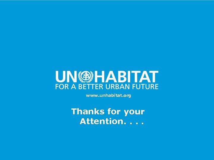 www. unhabitat. org Thanks for your Attention. . 42 