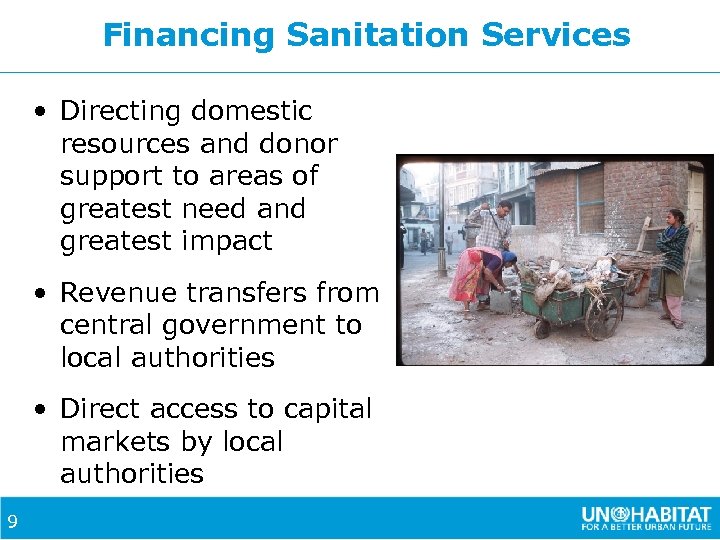 Financing Sanitation Services • Directing domestic resources and donor support to areas of greatest