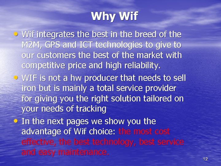 Why Wif • Wif integrates the best in the breed of the • •