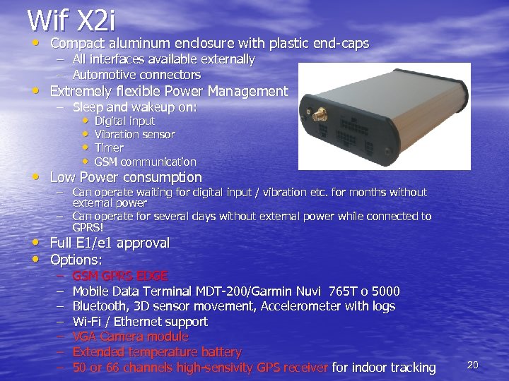 Wif X 2 i • Compact aluminum enclosure with plastic end-caps – All interfaces