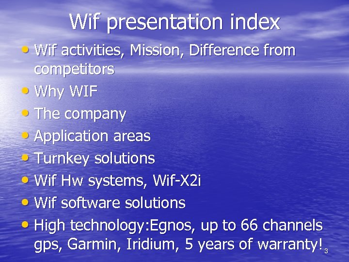 Wif presentation index • Wif activities, Mission, Difference from competitors • Why WIF •