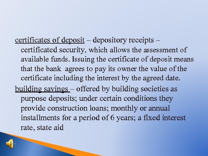 certificates of deposit – depository receipts – certificated security, which allows the assessment of