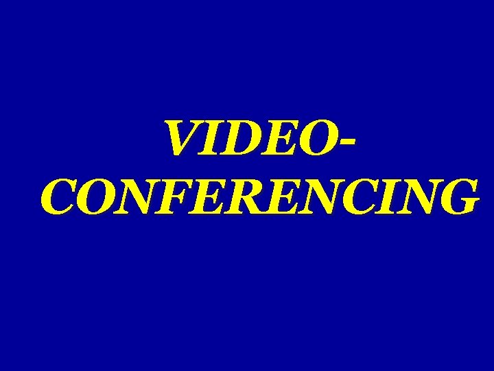 VIDEOCONFERENCING 