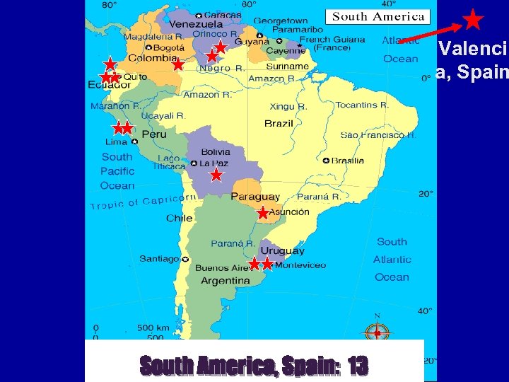 Valenci a, Spain South America, Spain: 13 