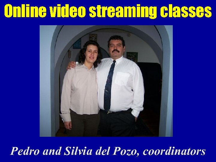 Online video streaming classes Pedro and Silvia del Pozo, coordinators 