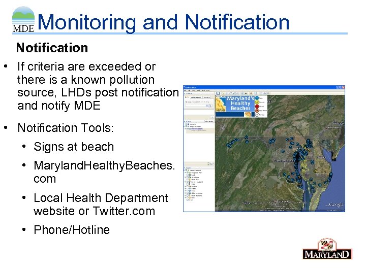 Monitoring and Notification • If criteria are exceeded or there is a known pollution