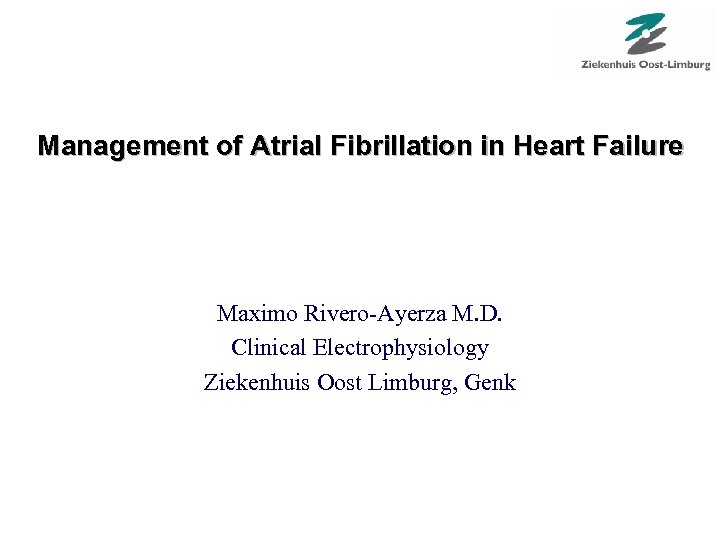 Management of Atrial Fibrillation in Heart Failure Maximo