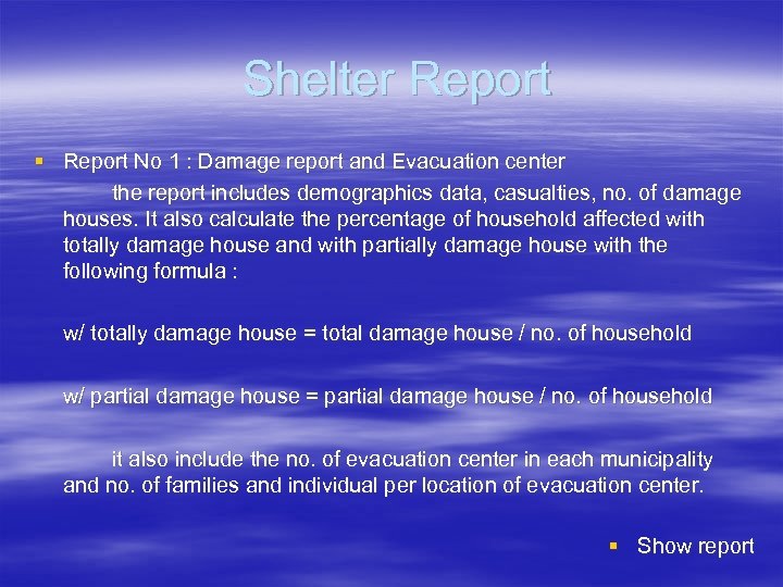 Shelter Report § Report No 1 : Damage report and Evacuation center the report