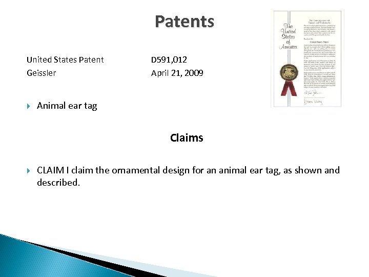 Patents United States Patent Geissler D 591, 012 April 21, 2009 Animal ear tag
