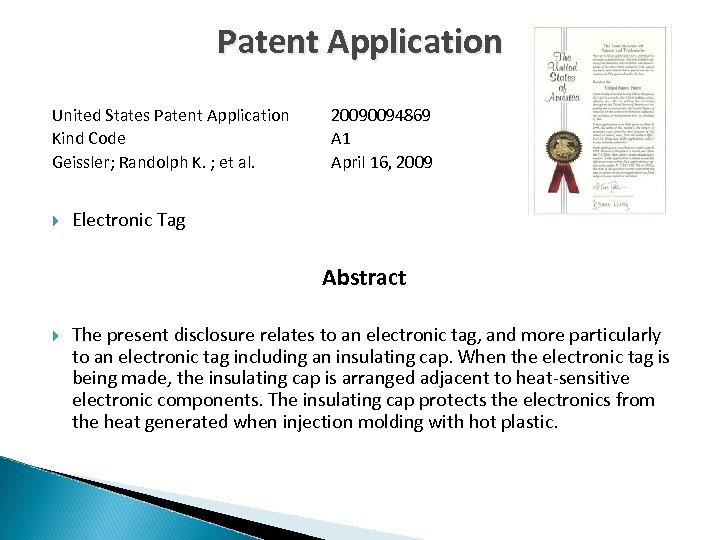 Patent Application United States Patent Application Kind Code Geissler; Randolph K. ; et al.