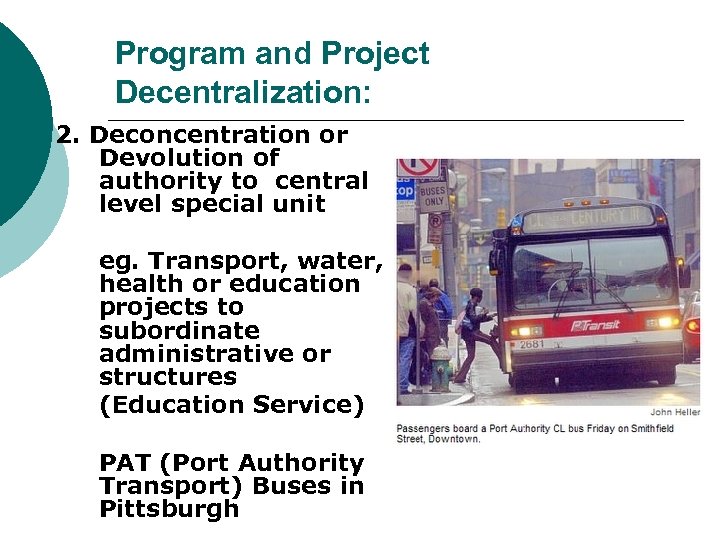 Program and Project Decentralization: 2. Deconcentration or Devolution of authority to central level special