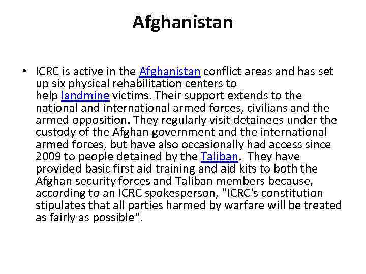 Afghanistan • ICRC is active in the Afghanistan conflict areas and has set up