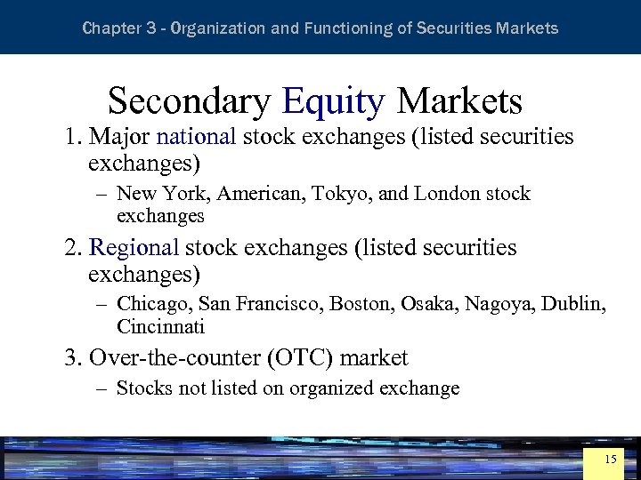 Essentials of Investment Analysis and Portfolio Management Chapter 3 - Organization and Functioning of