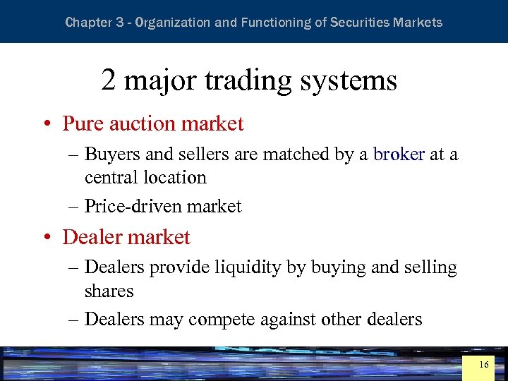 Essentials of Investment Analysis and Portfolio Management Chapter 3 - Organization and Functioning of