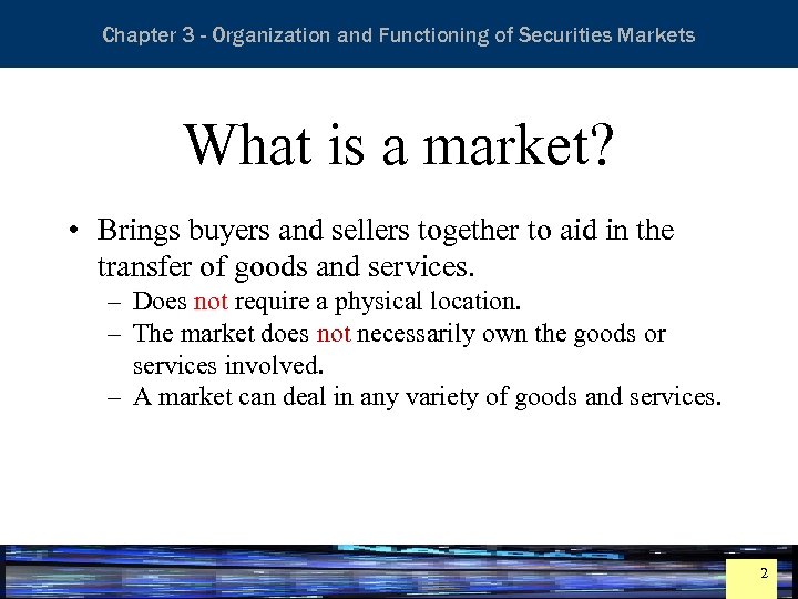 Essentials of Investment Analysis and Portfolio Management Chapter 3 - Organization and Functioning of