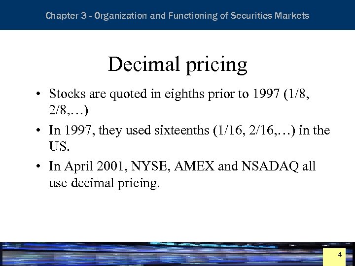 Essentials of Investment Analysis and Portfolio Management Chapter 3 - Organization and Functioning of