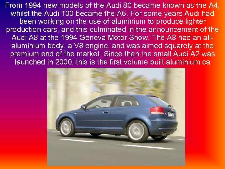 From 1994 new models of the Audi 80 became known as the A 4,