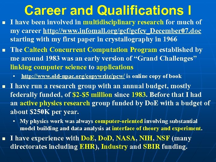 Career and Qualifications I n n I have been involved in multidisciplinary research for