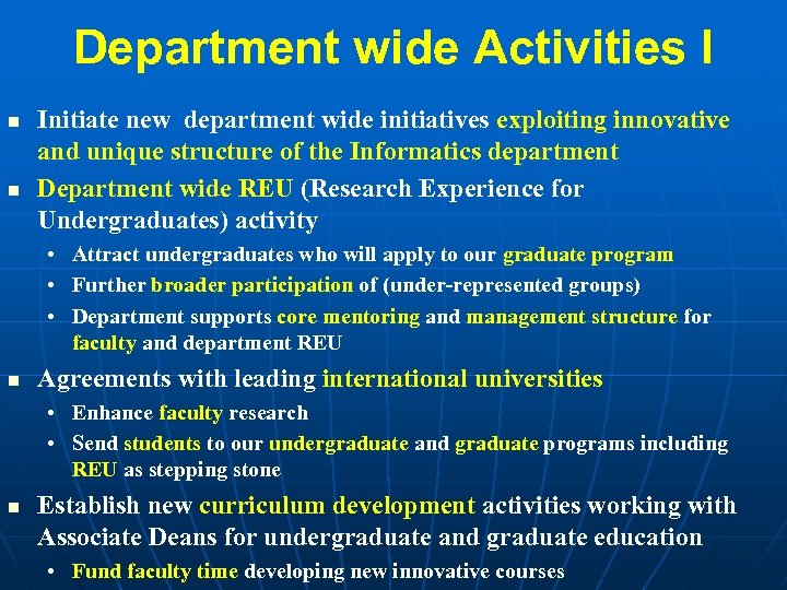 Department wide Activities I n n Initiate new department wide initiatives exploiting innovative and