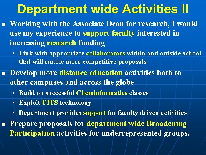 Department wide Activities II n Working with the Associate Dean for research, I would