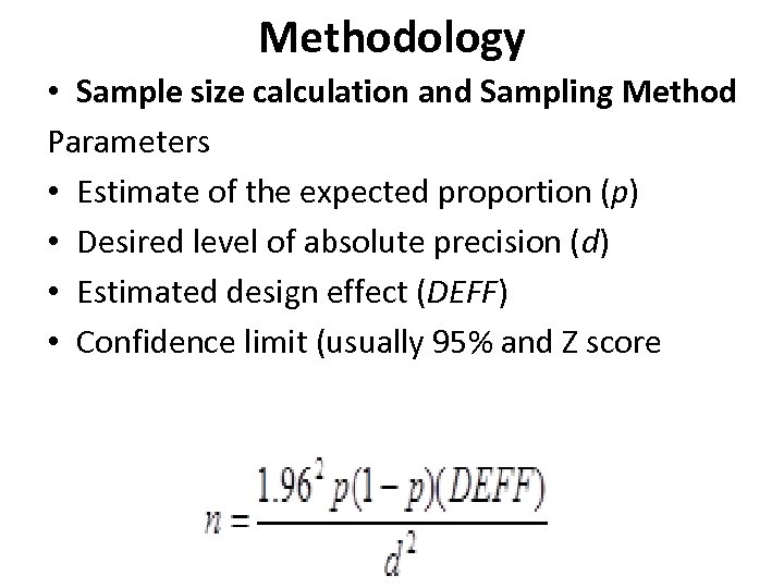 Methodology • Sample size calculation and Sampling Method Parameters • Estimate of the expected