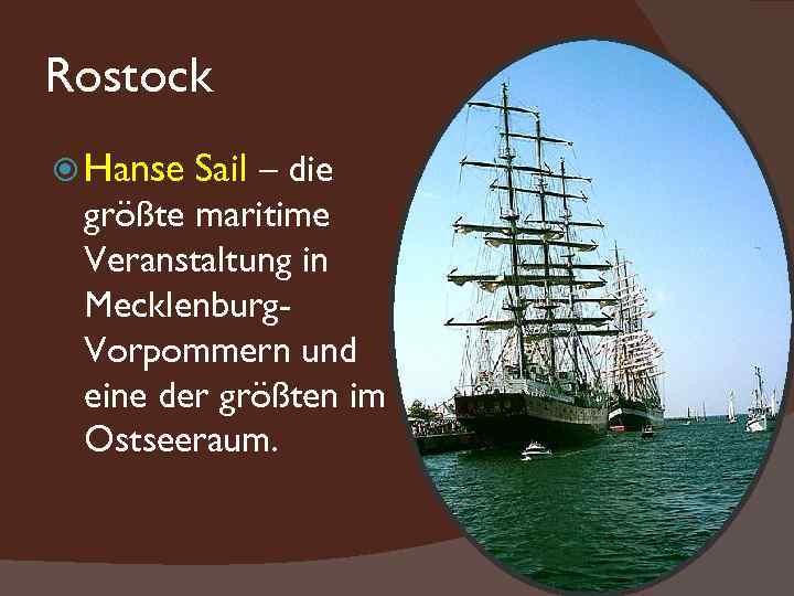 Rostock Hanse Sail – die größte maritime Veranstaltung in Mecklenburg. Vorpommern und eine der