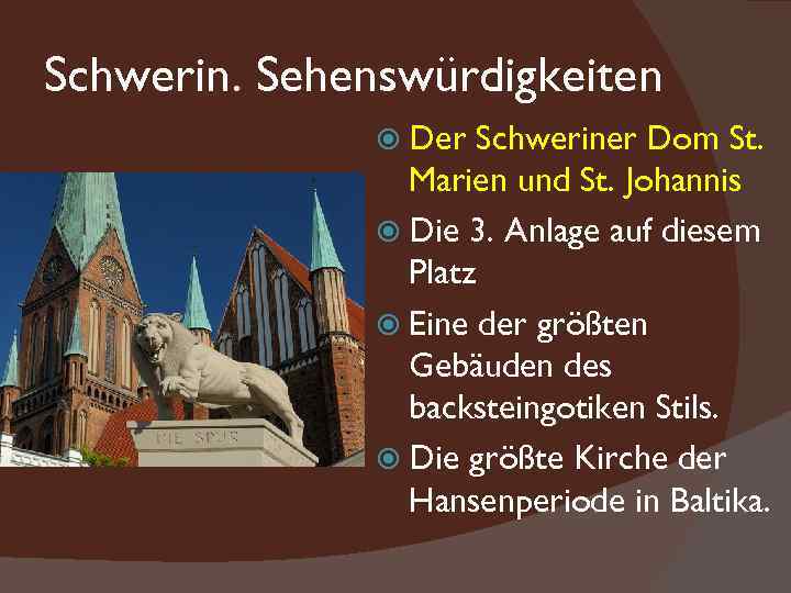 Schwerin. Sehenswürdigkeiten Der Schweriner Dom St. Marien und St. Johannis Die 3. Anlage auf