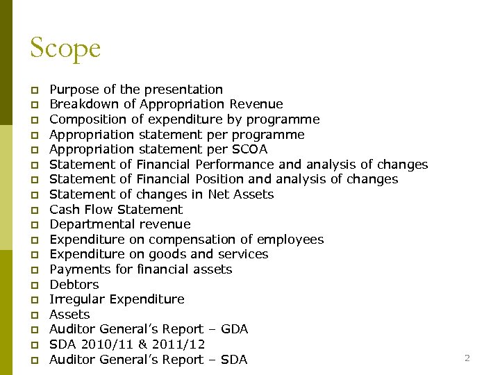 Scope p p p p p Purpose of the presentation Breakdown of Appropriation Revenue