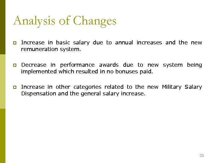 Analysis of Changes p Increase in basic salary due to annual increases and the