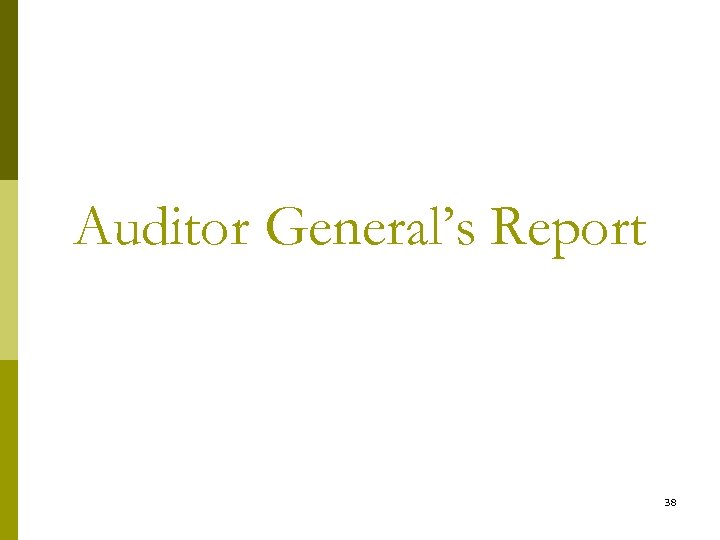 Auditor General’s Report 38 