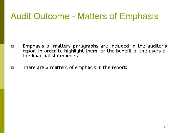 Audit Outcome - Matters of Emphasis p Emphasis of matters paragraphs are included in