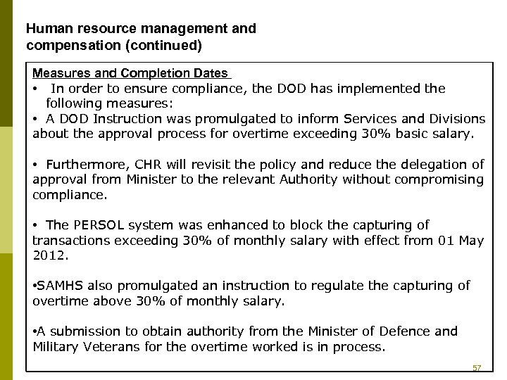 Human resource management and compensation (continued) Measures and Completion Dates • In order to