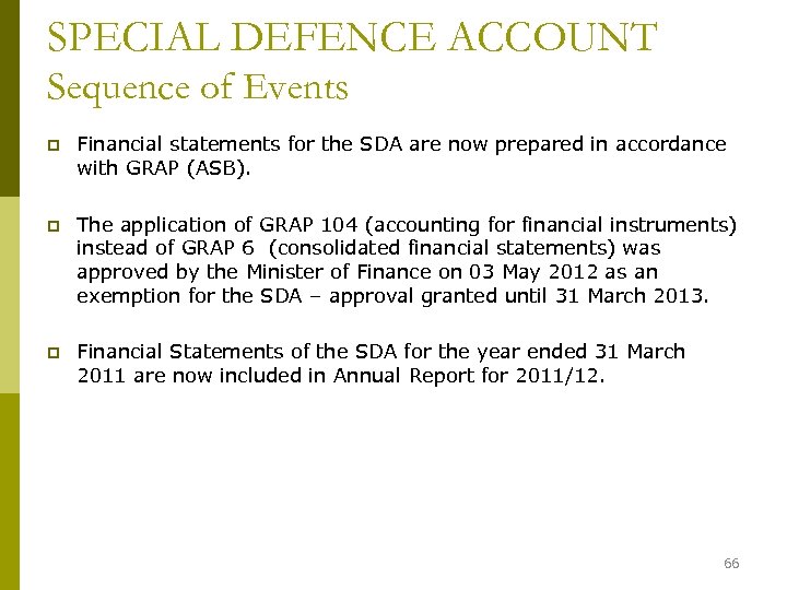 SPECIAL DEFENCE ACCOUNT Sequence of Events p Financial statements for the SDA are now