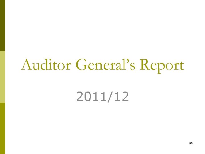 Auditor General’s Report 2011/12 98 