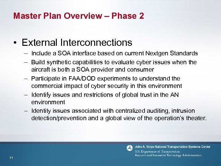 Master Plan Overview – Phase 2 • External Interconnections – Include a SOA interface