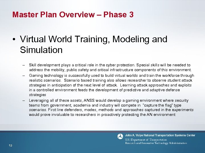 Master Plan Overview – Phase 3 • Virtual World Training, Modeling and Simulation –