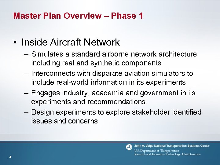 Master Plan Overview – Phase 1 • Inside Aircraft Network – Simulates a standard