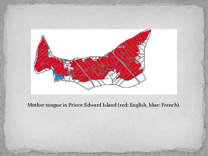 Mother tongue in Prince Edward Island (red: English, blue: French). 