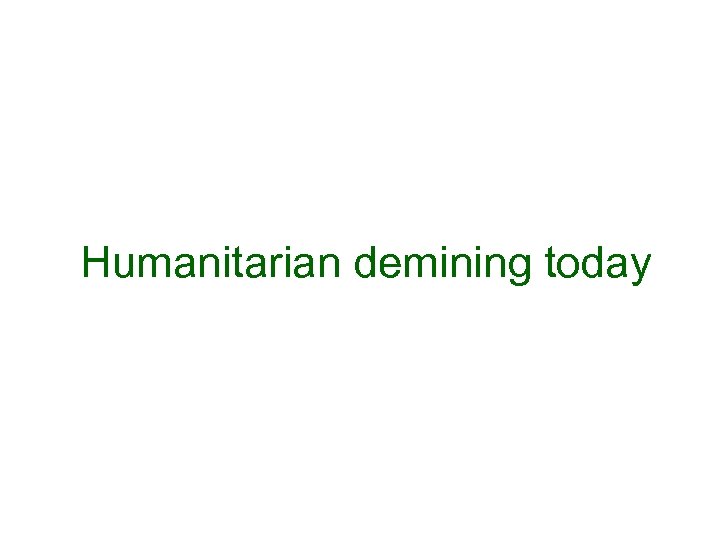 Humanitarian demining today 